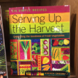 Serving Up The Harvest - by Andrea Chesman Sale