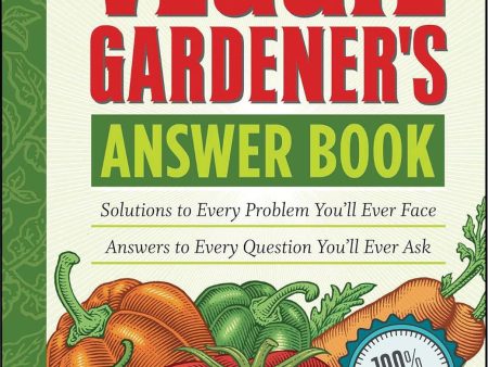 The Veggie Gardener s Answer Book: Solutions to Every Problem You ll Ever Face; Answers to Every Question You ll Ever Ask - by Barbara W. Ellis Online Sale