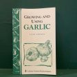 Storey s Country Wisdom Bulletin: Growing and Using Garlic - by Glenn Andrews Sale