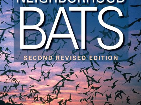 America s Neighborhood Bats: Understanding and Learning to Live in Harmony with Them - by Merlin D. Tuttle Fashion