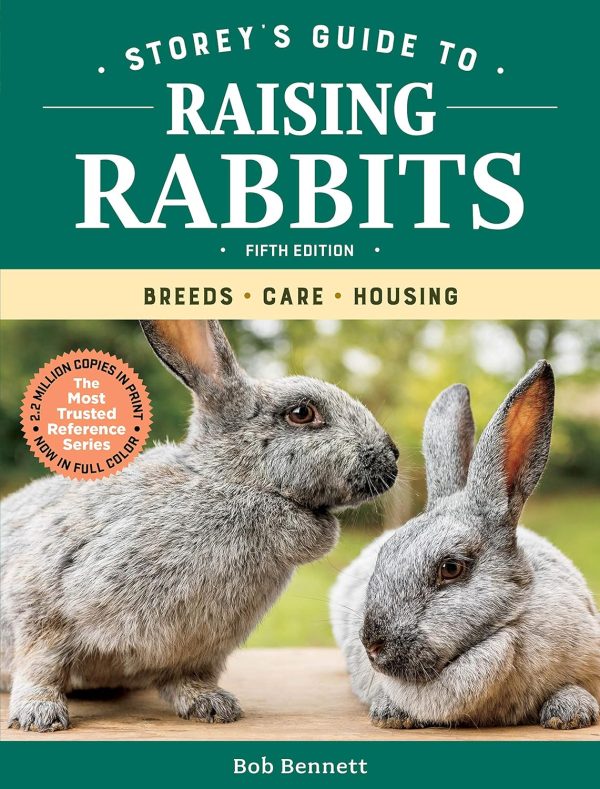 Storey s Guide to Raising Rabbits, 5th Edition: Breeds, Care, Housing - by Bob Bennet Fashion