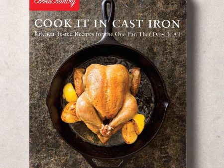 Cook It in Cast Iron: Kitchen-Tested Recipes for the One Pan That Does It All - by America s Test Kitchen Hot on Sale